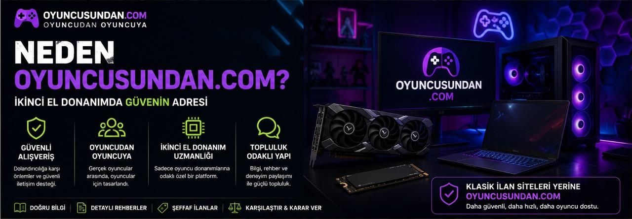 Neden Oyuncusundan.com? Oyuncular İçin Güvenilir İkinci El Donanım Platformu