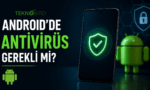 2026'da Android telefonda antivirüs gerekli mi?