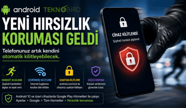 Android telefonlarda yeni hırsızlık koruması ve otomatik kilitleme özelliği