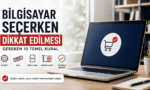 Bilgisayar Seçerken Dikkat Edilmesi Gereken 10 Temel Kural