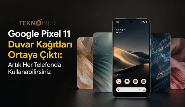 Google Pixel 11 Duvar Kağıtları İndir: 24 Yeni Görsel Ücretsiz Kullanıma Açıldı