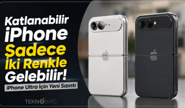 Katlanabilir iPhone Sadece İki Renkle Gelebilir: iPhone Ultra İçin Yeni Sızıntı