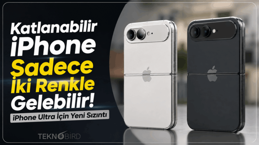 Katlanabilir iPhone Sadece İki Renkle Gelebilir: iPhone Ultra İçin Yeni Sızıntı
