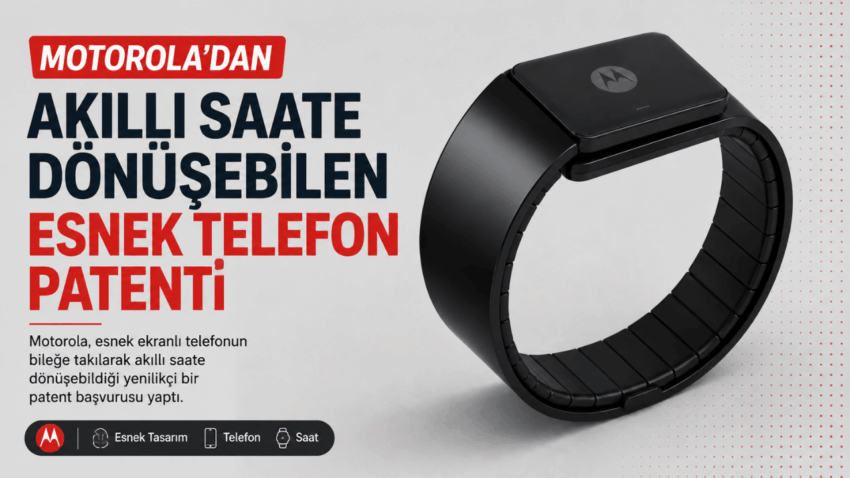 Motorola’dan Akıllı Saate Dönüşebilen Esnek Telefon Patenti