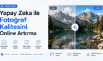 Yapay Zeka ile Fotoğraf Kalitesini Online Artırma – Ücretsiz YZ Aracı
