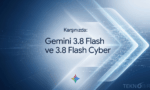 Google Gemini 3.8 Flash ve Gemini 3.8 Flash Cyber tanıtım görseli