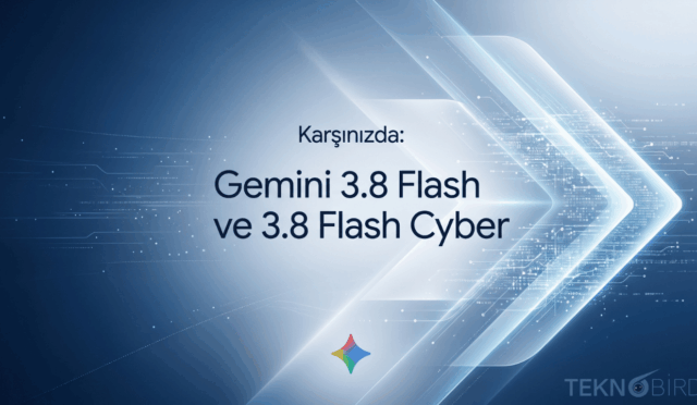 Google Gemini 3.8 Flash Tanıtıldı: Kodlama ve Yapay Zekâ Ajanlarında Büyük Sıçrama