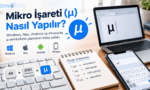 Teknobird logolu, "Mikro İşareti (μ) Nasıl Yapılır?" başlıklı rehber görseli. Görselde Windows, Mac, Android ve iPhone logoları; klavye üzerinde "Alt + 0181" kısayolunu gösteren bir grafik, dizüstü bilgisayar, akıllı telefon ekranı ve mikrometre (μm), mikrogram (μg) gibi örnek kullanımların yazılı olduğu bir not defteri yer almaktadır.