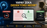 Yapay zeka dedektörü nedir sorusunu yanıtlayan, bilgisayar ekranında insan yazısı ile AI üretimini karşılaştıran ve metin analizi oranlarını gösteren grafik.