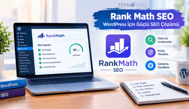 Bir çalışma masasında dizüstü bilgisayar ekranında açık olan Rank Math eklentisinin arayüzünü, 90/100 SEO puanını ve programın daha iyi sıralamalar, kolay yönetim, gelişmiş özellikler sunduğunu gösteren Teknobird tanıtım görseli.