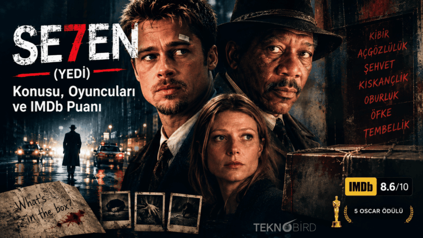 Se7en (Yedi) Film İncelemesi: Konusu, Oyuncuları, IMDb Puanı ve İzleme Rehberi